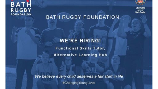 Promotional poster for Bath Rugby Foundation’s job vacancy. A group of young people and staff cheer with rugby balls in the air. Text reads: 'Bath Rugby Foundation – We’re Hiring! Functional Skills Tutor, Alternative Learning Hub. We believe every child deserves a fair start in life. #ChangingYoungLives.' Logos of Bath Rugby Foundation and Bath Rugby are also displayed.