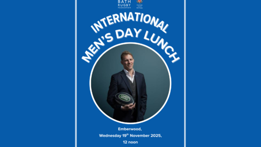 Promotional poster for the International Men's Day Lunch featuring Lewis Moody MBE holding a rugby ball. Includes Bath Rugby Foundation branding, event details ("Emberwood, Wednesday 19th November 2025, 12 noon") and the hashtag #ChangingYoungLives on a blue background.